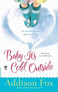 Baby It's Cold Outside: An Alaskan Nights Novel