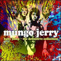 Baby Jump: The Definitive Collection - Mungo Jerry