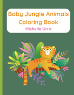 Baby Jungle Animals Coloring Book