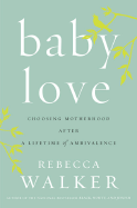 Baby Love - Walker, Rebecca, Dr.