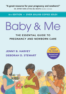 Baby & Me: The Essential Guide to Pregnancy and Newborn Care