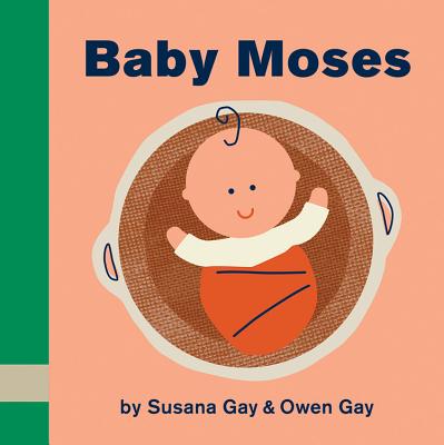 Baby Moses - Gay, Susana, and Gay, Owen