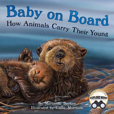 Baby on Board: How Animals Carry Their Young - Berkes, Marianne