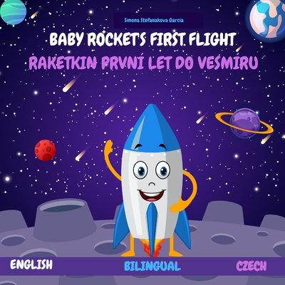 Baby Rocket's First Flight: Raketkin prvn let do vesmru - Garcia, Simona Stefanakova