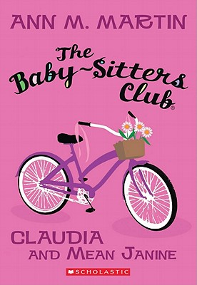 Baby-Sitters Club: #7 Claudia and Mean Janine - Martin Ann M