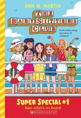 Baby-Sitter's on Board! (the Baby-Sitters Club: Super Special #1) - Martin, Ann
