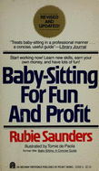 Baby Sitting for Fun and Profit