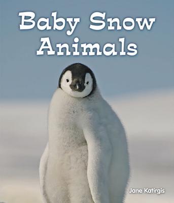 Baby Snow Animals - Katirgis, Jane
