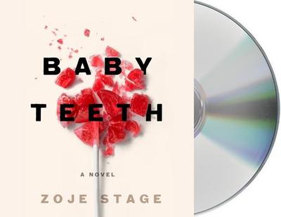 Baby Teeth - Stage, Zoje, and Zackman, Gabra (Read by)