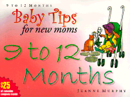 Baby Tips 9 to 12 Months