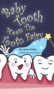 Baby Tooth Meets the Tooth Fairy (Hardcover)