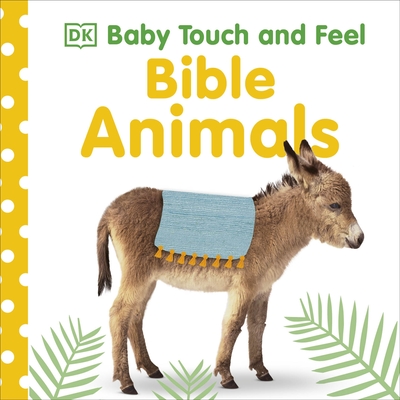 Baby Touch and Feel Bible Animals - DK