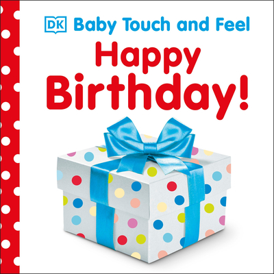 Baby Touch and Feel: Happy Birthday - DK