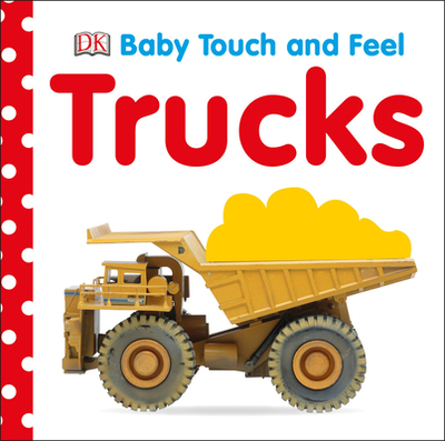 Baby Touch and Feel: Trucks - DK