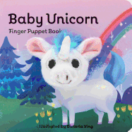 Baby Unicorn: Finger Puppet Book: (unicorn Puppet Book, Unicorn Book for Babies, Tiny Finger Puppet Books)