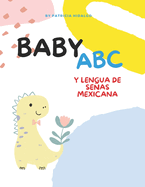 BabyABC Y Lengua de Seas Mexicana: ABC Y LSM o Lengua de seas Mexicana