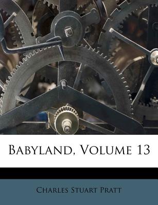 Babyland, Volume 13 - Pratt, Charles Stuart