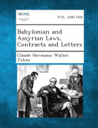 Babylonian and Assyrian Laws, Contracts and Letters