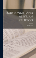 Babylonian And Assyrian Religion