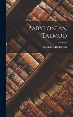 Babylonian Talmud - Rodkinson, Michael L