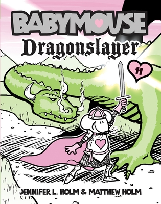Babymouse #11: Dragonslayer - 