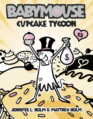 Babymouse #13: Cupcake Tycoon - 