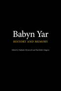 Babyn Yar: History and Memory