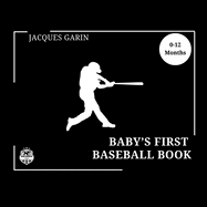 Baby's First Baseball Book: Black and White High Contrast Baby Book 0-12 Months on Baseball