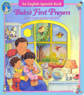 Baby's First Prayers: Las Primeras Oraciones del Bebe