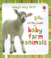 Baby's very first: Little book of baby farm animals