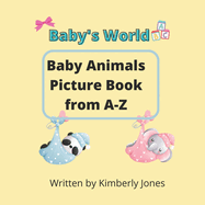 Baby's World: Baby's Animals Picture Book from A-Z