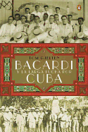 Bacardi y la larga lucha por Cuba