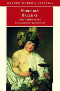 Bacchae and Other Plays: Iphigenia Among the Taurians; Bacchae; Iphigenia at Aulis; Rhesus