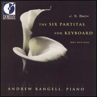 Bach: 6 Partitas for Keyboard, BWV 825-830 - Andrew Rangell (piano)