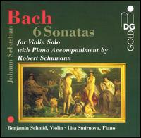 Bach: 6 Sonatas for Violin Solo with Piano Accompaniment by Robert Schumann - Benjamin Schmid (violin); Lisa Smirnova (piano)