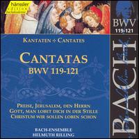 Bach: Cantatas, BWV 119-121 - Adalbert Kraus (tenor); Ann Murray (alto); Arleen Augr (soprano); Doris Soffel (alto); Helen Donath (soprano);...