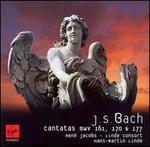 Bach: Cantatas BWV 161, 170 & 177