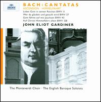 Bach: Cantatas for Ascension Day - Anthony Rolfe Johnson (tenor); Christoph Genz (tenor); English Baroque Soloists; Michael Chance (counter tenor);...