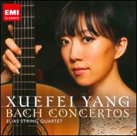 Bach: Concertos - Elias String Quartet; Xuefei Yang (guitar)