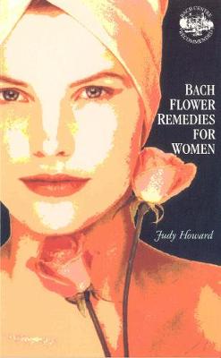 Bach Flower Remedies for Women - Howard, Judy Ramsell, SRN