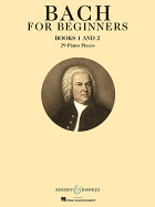 Bach for Beginners: Books 1 and 2