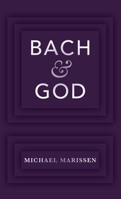 Bach & God - Marissen, Michael