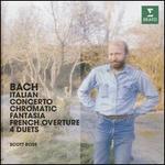 Bach: Italian Concerto; Chromatic Fantasia; French Overture; 4 Duets