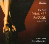 Bach: Johannes Passion (Version IV - 1749) - Alexander Schneider (alto); Amaryllis Dieltiens (soprano); Elisabeth Popien (alto); Georg Poplutz (tenor);...
