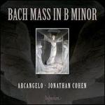 Bach: Mass in B minor - Arcangelo; Ida Falk Winland (soprano); Lydia Teuscher (soprano); Neal Davies (bass); Samuel Boden (tenor);...