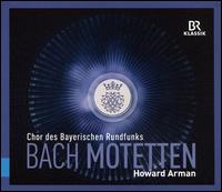 Bach: Motetten - Gnter Holzhausen (violone); Max Hanft (organ); Bavarian Radio Chorus (choir, chorus); Howard Arman (conductor)