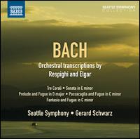 Bach: Orchestral Transcriptions by Respighi and Elgar - Ilkka Talvi (violin); Seattle Symphony Orchestra; Gerard Schwarz (conductor)