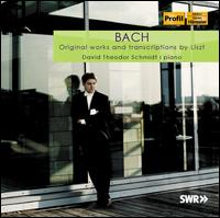 Bach: Original Works and Transcriptions by Liszt - David Theodor Schmidt (piano)