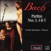 Bach: Partitas Nos. 3, 4 & 6 - Wolf Harden (piano)