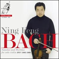 Bach: Sonatas and Partitas for solo violin BWV 1001-1006 - Ning Feng (violin)